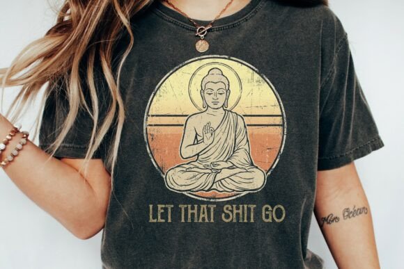 Download Buddha Let That Shit Go Funny Zen - Zen Collection